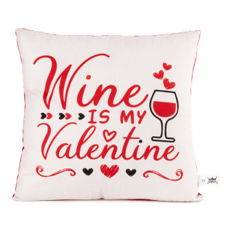 Възглавница "Wine is my Valentine"